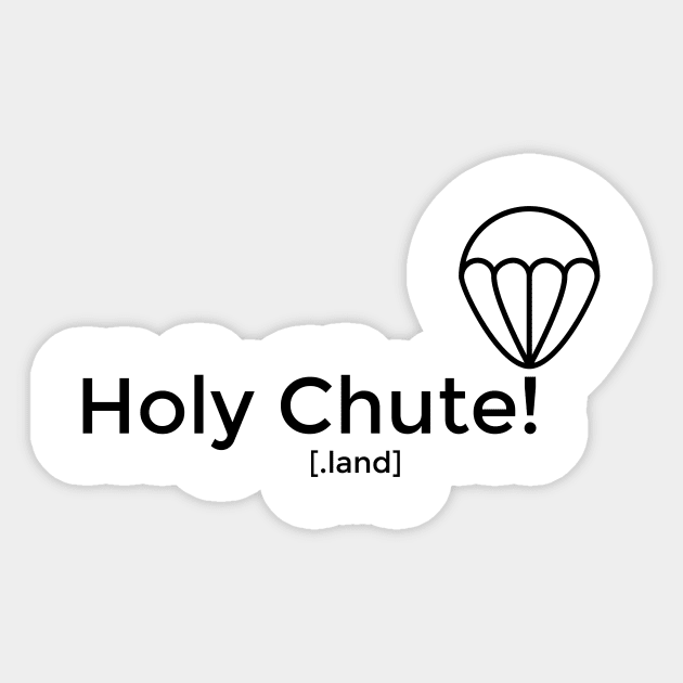 Holy Chute! printed tee for light color shirts Sticker by holychute